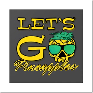 Let’s go pineapples lets go crazy tropical southern hospitality Posters and Art